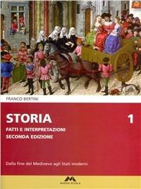 Storia. Fatti ed interpretazioni. Vol. 1 - F. Bertini - Libro Mursia Scuola 2007 | Libraccio.it