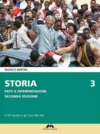 Storia. Fatti ed interpretazioni. Vol. 3 - F. Bertini - Libro Mursia Scuola 2007 | Libraccio.it