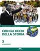 Con gli occhi della storia. Per la Scuola media. Con espansione online. Vol. 3: Il Novecento.
