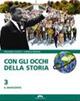 Con gli occhi della storia. Con espansione online. Vol. 3: Il Novecento.