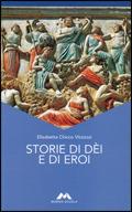 Storie di dei e di eroi - Elisabetta Chicco Vitzizzai - Libro Mursia Scuola 2009 | Libraccio.it