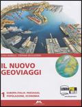Il nuovo Geoviaggi. Con atlante-Fascicolo studiare con Geoviaggi. Con espansione online. Vol. 1: Europa, Italia, paesaggi, popolazione, economia.