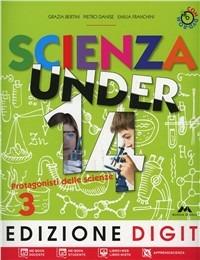 Scienza under 14. Protagonisti delle scienze. Vol. 3 - G. Bertini, P. Danise, E. Franchini - Libro Mursia Scuola 2011 | Libraccio.it