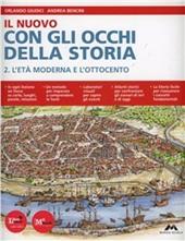 Il nuovo con gli occhi della storia. Atlante. Con espansione online. Vol. 2: L'eta moderna.