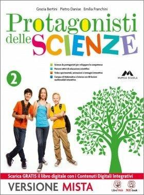 Protagonisti delle scienze. Per la Scuola media. Vol. 2 - G. Bertini, P. Danise, E. Franchini - Libro Mursia Scuola 2014 | Libraccio.it