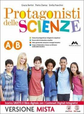 Protagonisti delle scienze. Vol. A-B. Per la Scuola media. Con CD. - G. Bertini, P. Danise, E. Franchini - Libro Mursia Scuola 2014 | Libraccio.it