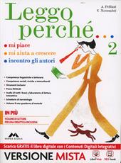 Leggo perché. Con Schede di narratologia-Letteratura-Quaderno. Per la Scuola media. Con e-book. Con espansione online. Vol. 2