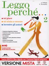 Leggo perché. Con Schede di narratologia-Letteratura-Quaderno. Con e-book. Con espansione online. Vol. 2