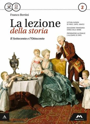 La lezione della storia. Con Atlante geopolitico. Per le Scuole superiori. Vol. 2 - Franco Bertini - Libro Mursia Scuola 2015 | Libraccio.it