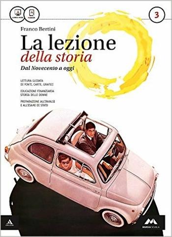 La lezione della storia. Con Atlante geopolitico. Con e-book. Con espansione online. Vol. 3 - Franco Bertini - Libro Mursia Scuola 2015 | Libraccio.it