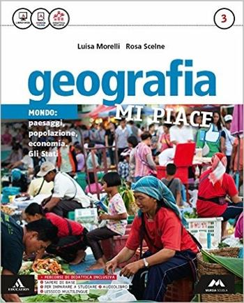 Geografia mi piace. Atlante-Fascicolo. Per la Scuola media. Vol. 3 - Luisa Morelli, Stefano Beccastrini, Rosa Scelne - Libro Mursia Scuola 2016 | Libraccio.it