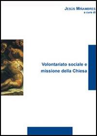 Volontariato sociale e missione della Chiesa  - Libro Edusc 2002 | Libraccio.it