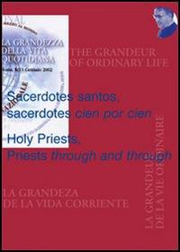 Sacerdotes santos, sacerdotes «cien por cien»-Holy priests, priests «through and through»  - Libro Edusc 2004, La grandezza della vita quotidiana | Libraccio.it