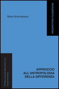 Approccio all'antropologia della differenza - Marta Brancatisano - Libro Edusc 2005, Prospettive filosofiche | Libraccio.it