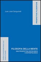 Filosofia della mente. Una prospettiva ontologica e antropologica