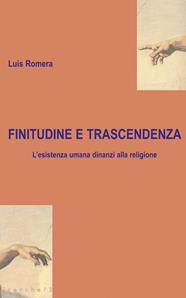 Finitudine e trascendenza. L'esistenza umana dinanzi alla religione - Luis Romera - Libro Edusc 2006, Ricerche | Libraccio.it