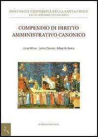 Compendio di diritto amministrativo canonico - Eduardo Baura, Javier Canosa, Jorge Miras - Libro Edusc 2007, Subsidia canonica | Libraccio.it