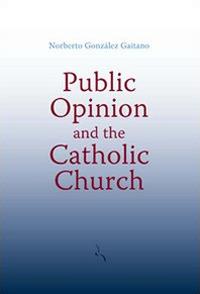 Public opinion and the catholic church - Norberto González Gaitano - Libro Edusc 2010, Saggi e manuali | Libraccio.it