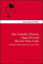 The Catholic Church, Opus Dei and the Da Vinci code. A global communication case study