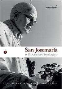 San Josémaria e il pensiero teologico. Vol. 1  - Libro Edusc 2014 | Libraccio.it