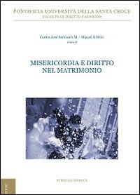 Misericordia e diritto nel matrimonio  - Libro Edusc 2014, Subsidia canonica | Libraccio.it