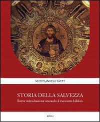 Storia della Salvezza. Breve introduzione secondo il racconto biblico - Michelangelo Tábet - Libro Edusc 2015 | Libraccio.it