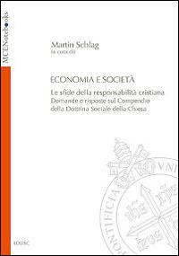 Economia e società. Le sfide della responsabilità cristiana. Domande e risposte sul Compendio della Dottrina Sociale della Chiesa  - Libro Edusc 2015, MCENotebooks | Libraccio.it