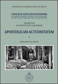 Apostolicam actuositatem. Decretum de apostolatu laicorum. Concilii Vaticani II Synopsis - Francisco Gil Hellín - Libro Edusc 2015 | Libraccio.it