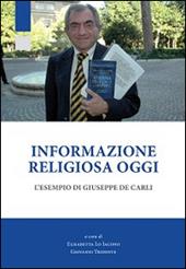 Informazione religiosa oggi. L'esempio di Giuseppe De Carli