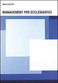 Management per ecclesiastici - Angelo Paletta - Libro Edusc 2016, MCEbooks | Libraccio.it