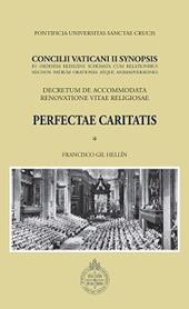 Concilii Vaticani II Synopsis. Perfectae caritatis. Decretum de accommodata renovatione vitae religiosae
