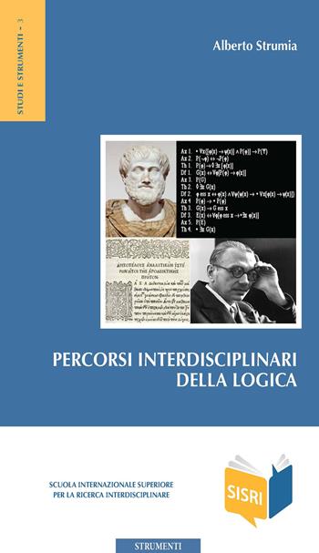Percorsi interdisciplinari della logica - Alberto Strumia - Libro Edusc 2017, SISRI Studi e strumenti | Libraccio.it