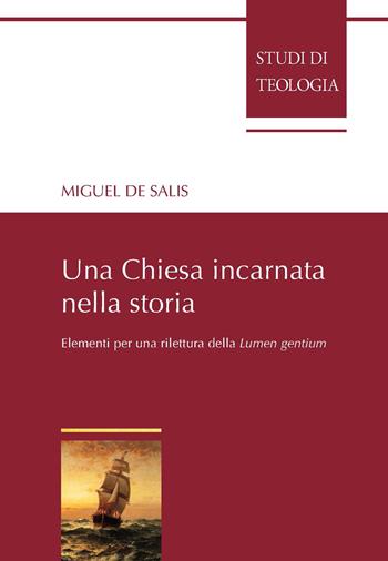 Una Chiesa incarnata nella storia. Elementi per una rilettura della Lumen gentium - Miguel De Salis - Libro Edusc 2017, Studi di teologia | Libraccio.it