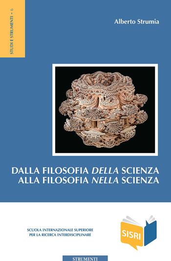Dalla filosofia della scienza alla filosofia nella scienza - Alberto Strumia - Libro Edusc 2018, SISRI Studi e strumenti | Libraccio.it