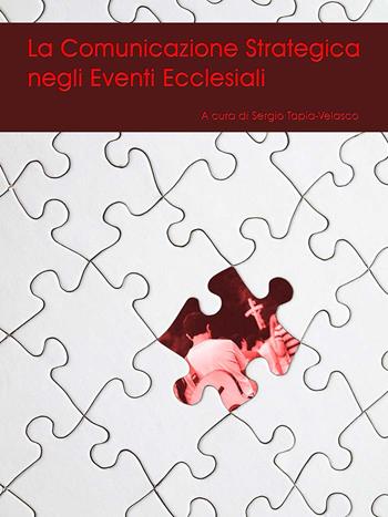 La comunicazione strategica negli eventi ecclesiali  - Libro Edusc 2018 | Libraccio.it