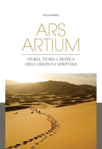 Ars artium. Storia, teoria e pratica della direzione spirituale - Manuel Belda - Libro Edusc 2020 | Libraccio.it