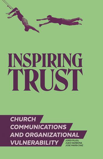 Inspiring trust. Church communications & organizational vulnerability - Jordi Pujol Soler, Juan Narbona, José María Díaz - Libro Edusc 2021 | Libraccio.it