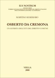 Osberto da Cremona. Un giurista dell'età del diritto comune - Martino Semeraro - Libro Viella 2000, Ius nostrum | Libraccio.it