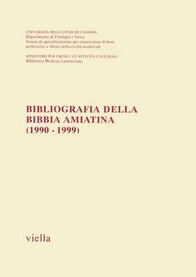 Bibliografia della Bibbia amiatina (1990-1999)  - Libro Viella 2001, Bibliografia dei manosc. in scrit. benev. | Libraccio.it