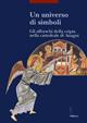 Un universo di simboli. Gli affreschi della cripta nella Cattedrale di Anagni  - Libro Viella 2001, I libri di Viella. Arte | Libraccio.it
