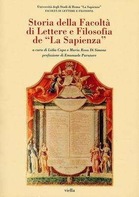 Storia della Facoltà di lettere e filosofia de «La Sapienza»  - Libro Viella 2000 | Libraccio.it
