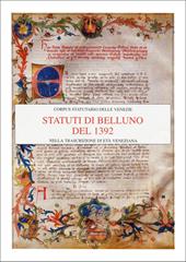 Statuti di Belluno del 1392 nella trascrizione di età veneziana