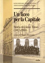 Un liceo per la capitale. Storia del Liceo Tasso (1887-2000)