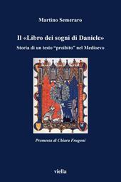 Il Libro dei sogni di Daniele. Storia di un testo «proibito» nel Medioevo