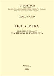 Licita usura. Giuristi e moralisti tra Medioevo ed età moderna - Carlo Gamba - Libro Viella 2004, Ius nostrum | Libraccio.it