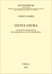 Licita usura. Giuristi e moralisti tra Medioevo ed età moderna - Carlo Gamba - Libro Viella 2004, Ius nostrum | Libraccio.it
