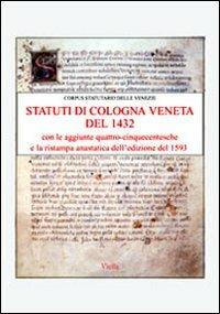 Statuti di Cologna Veneta del 1432  - Libro Viella 2006, Corpus statutario delle Venezie | Libraccio.it