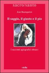 Il saggio, il giusto, il pio. I racconti agiografici ebraici