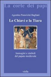 Le chiavi e la tiara. Immagini e simboli del papato medievale