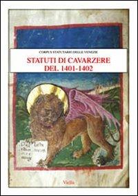 Statuti di Cavarzere del 1401-1402  - Libro Viella 2005, Corpus statutario delle Venezie | Libraccio.it